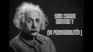 Miniature : SUIS JE COMME EINSTEIN ?  ( Test 16 personnalités )