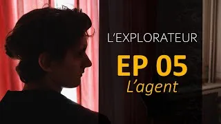 Miniature : L'EXPLORATEUR Ep 05 - L'agent