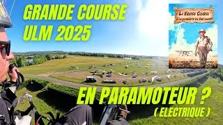 Miniature : Paramoteur Électrique vs Grande Course ULM 2025 : Mission Impossible ?