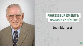 Miniature : Professeure émérite; Mémoire et héritage - Pr Jean Morisset