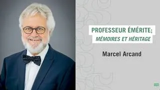 Miniature : Professeure émérite; Mémoire et héritage - Pr Marcel Arcand