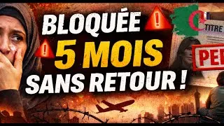 Miniature : ❌😱🇩🇿5 mois bloquée en Algérie… à cause d’un seul document