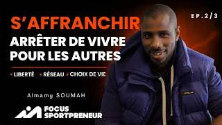 Miniature : ALMAMY SOUMAH - EP#2 - S’affranchir : arrêter de vivre pour les autres | Almamy Soumah