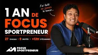 Miniature : 1 an de Focus Sportpreneur | 27 épisodes, 9 invités, +12h d’échanges