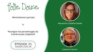 Miniature : Folie Douce - Saison 2025-2026 - Épisode 21 - Mentalement parlant - Développer sa résilience