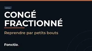 Miniature : Arrêt maladie fonction publique : le CMO fractionné