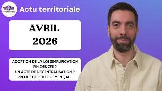 Miniature : ACTU TERRITORIALE AVRIL 2026 : loi simplification, pas de grand acte de décentralisation, IA...