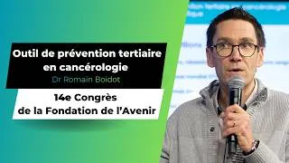 Miniature : Outil de prévention tertiaire en cancérologie | 14e Congrès de la Fondation de l’Avenir