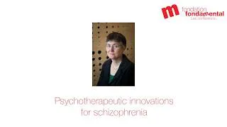 Miniature : Psychotherapeutic innovations for schizophrenia | Philippa Garety