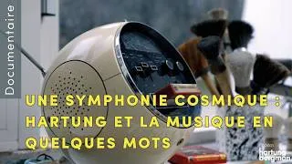 Miniature : UNE SYMPHONIE COSMIQUE : HARTUNG ET LA MUSIQUE EN QUELQUES MOTS