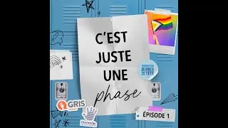 Miniature : C'est juste une phase - Épisode 1 | Je pensais que j'étais seul·e au monde