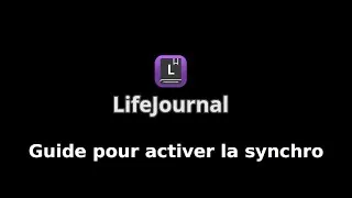 Miniature : LifeJournal - Guide pour activer la synchronisation