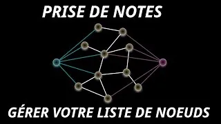 Miniature : Prise de notes : bien gérer sa liste de nœuds