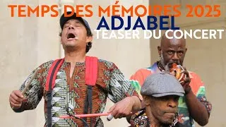 Miniature : Teaser du concert d'Adjabel à l'occasion du weel-end de lancement du Temps des mémoires par la FME