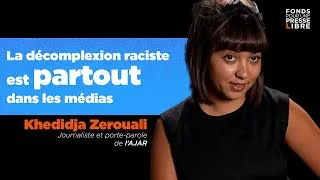 Miniature : « Des reportages aux éditos, le racisme s’est immiscé partout » 🗣️ Khedidja Zerouali (AJAR)