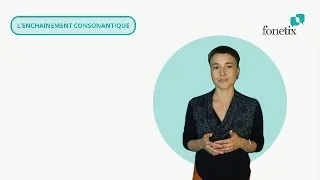 Miniature : L'enchaînement consonantique en FLE : le reconnaitre, l'expliquer et le travailler