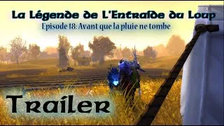Miniature : Trailer - La Légende de l'Entraide du Loup épisode 18 : Avant que la pluie ne tombe