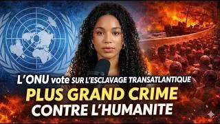 Miniature : Vote à l'ONU sur l’esclavage transatlantique : plus grand crime contre l'humanité ?