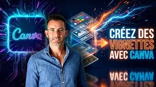 Miniature : Canva : Comment Créer une Vignette YouTube IMPACTANTE en 5 Étapes ?