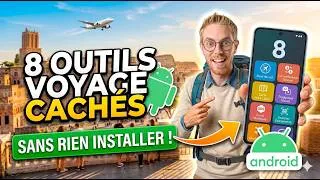 Miniature : 8 Astuces Android pour voyager : Les outils cachés (sans installer d'applis)