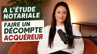 Miniature : ÉTUDE NOTARIALE : Comment faire un décompte acquéreur ?