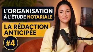 Miniature : Ép. 4 : Toujours 1 semaine d'avance dans mes rédactions ! [ ORGANISATION À L'ÉTUDE NOTARIALE ]