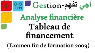 Miniature : Analyse financière - Tableau de financement ( Examen fin de formation 2009)