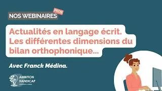 Miniature : Actualités en langage écrit : les dimensions du bilan orthophonique... - WEBINAIRE PROS