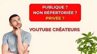 Miniature : 📌 QUELLE EST LA DIFFÉRENCE ENTRE PUBLIQUE, NON RÉPERTORIÉE ET PRIVÉE - POUR CRÉATEURS YOUTUBE ?