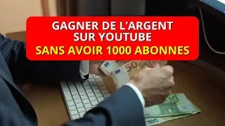 Miniature : GAGNER DE L'ARGENT SUR YOUTUBE SANS AVOIR 1000 ABONNES ?