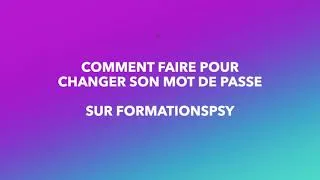 Miniature : FormationsPsy - Comment faire pour changer son mot de passe