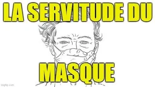 Miniature : LA SERVITUDE VOLONTAIRE DU MASQUE (annonce)
