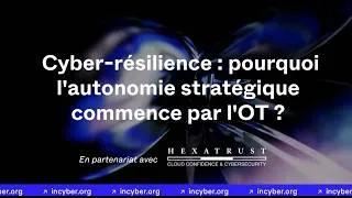 Miniature : 🔥 Cyber-résilience : Pourquoi l'autonomie stratégique commence par l'OT ? | Replay INCYBER News