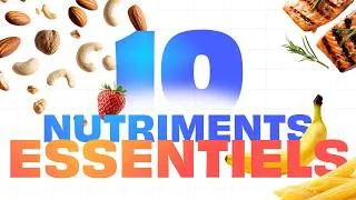 Miniature : Les 10 nutriments essentiels