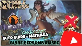 Miniature : GUIDE PERSONNALISER de Mathilda | J'ai complètement carry MAIS... | Mobile Legends FR