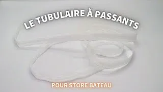 Miniature : Le tubulaire à passants pour STORE BATEAU🧵