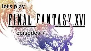Miniature : FINAL FANTASY XVI decouverte ep.7