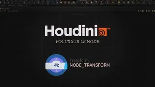 Miniature : Apprends le Node Transform en Quelques Minutes [Tuto Houdini]