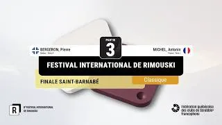 Miniature : Pierre BERGERON - Antonin MICHEL - Finale Partie 3 - Festival international de Rimouski 2026