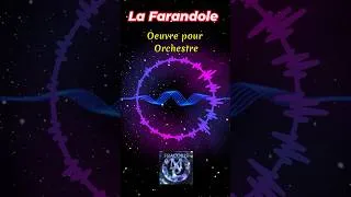 Miniature : La Farandole pour orchestre et voix