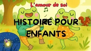 Miniature : Histoire pour enfants : 🐸✨ Lila découvre l’amour de soi 💛🌈🌱🎵