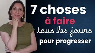 Miniature : 🇫🇷 7 tâches à faire tous les jours pour progresser en français !#fle