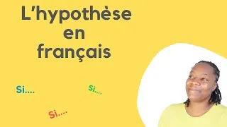 Miniature : L'hypothèse en français : Exprimer des situations possibles et imaginaires