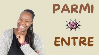 Miniature : "‘Parmi" ou "Entre" ?  Ne faites plus l’erreur !