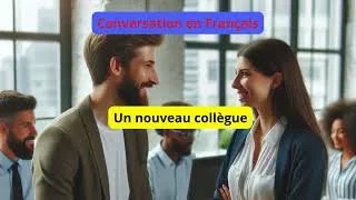 Miniature : Dialogue en français : Un nouveau collègue (niveau début-intermédiaire)