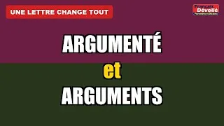 Miniature : Argumenté ou Arguments : quelle différence ?