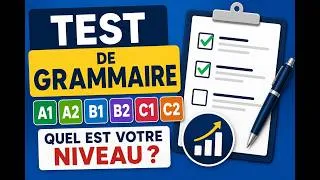 Miniature : Quel est votre vrai niveau de français ? Test de grammaire 