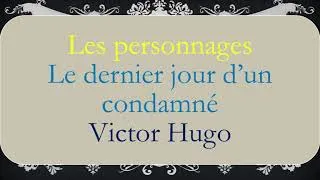 Miniature : leçon n°3: Les personnages dans le dernier jour d'un condamné de Victor Hugo