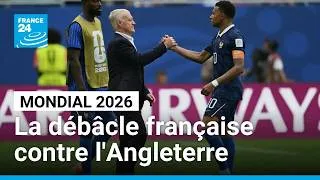 Miniature : Mondial 2026 : La débâcle française contre l'Angleterre • FRANCE 24