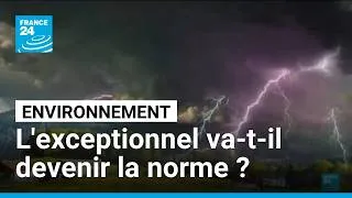 Miniature : Canicules, incendies, grêle... L'exceptionnel va-t-il devenir la norme ? • FRANCE 24